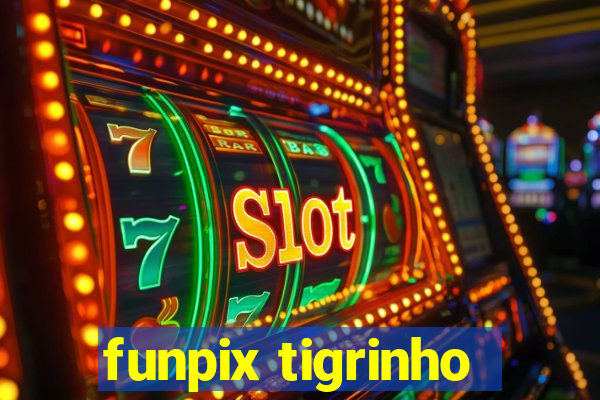 funpix tigrinho